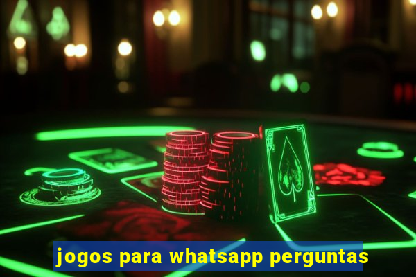 jogos para whatsapp perguntas